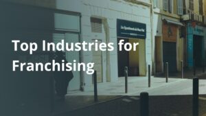 Top Industries for Franchising